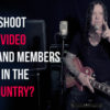 HOW TO SHOOT A MUSIC VIDEO WHEN BAND MEMBERS ARE NOT IN THE SAME COUNTRY